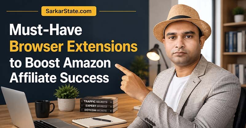 Browser Extensions to Boost Amazon Affiliate Success - 1