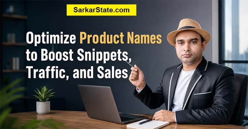 Optimize Product Names to Boost Snippets, Traffic, and Sales