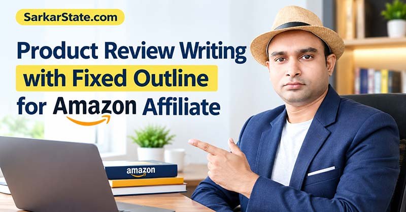Product Review Writing with Fixed Outline for Amazon Affiliate